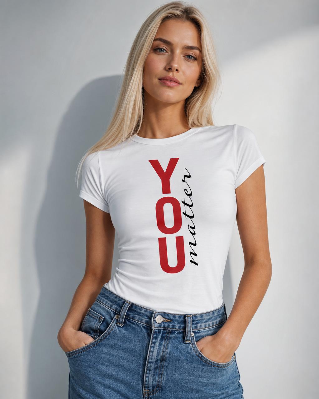 Ladies YOU Matter Faith Tee