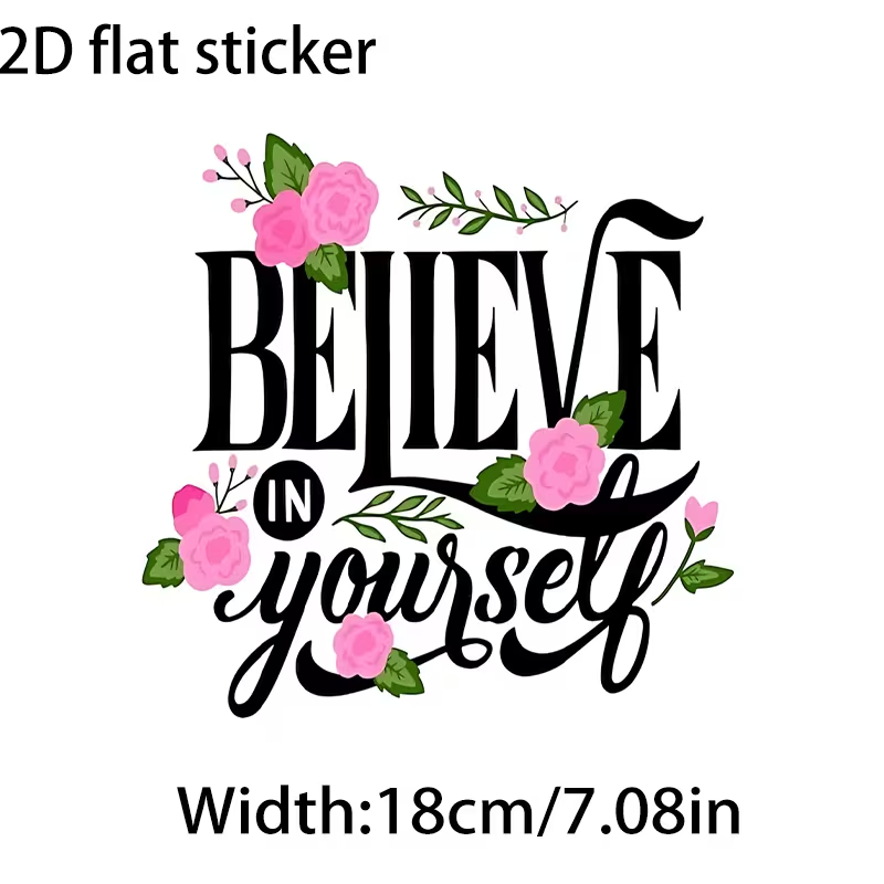 Believe In Yourself Floral DTF Heat Transfer